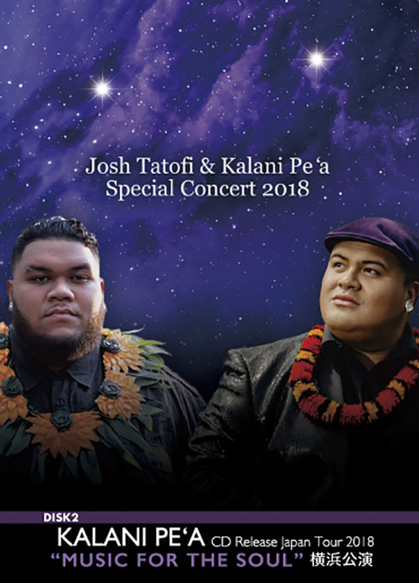 2018年カラニペアとジョシュタトフィのJAPANツアーライブDVD